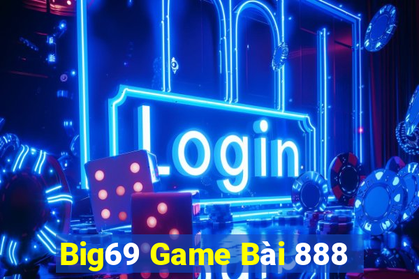 Big69 Game Bài 888