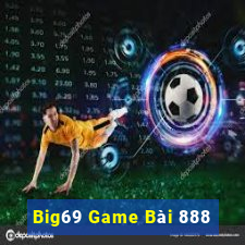 Big69 Game Bài 888