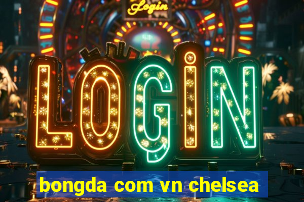 bongda com vn chelsea