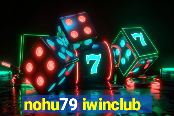 nohu79 iwinclub