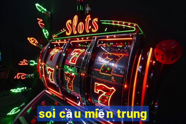 soi cầu miền trung