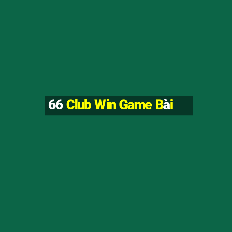 66 Club Win Game Bài