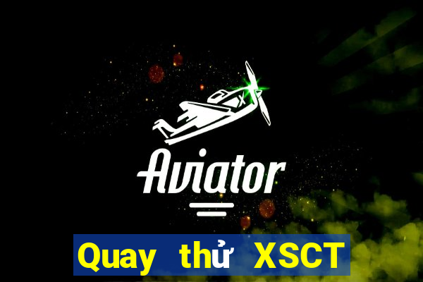 Quay thử XSCT ngày 4