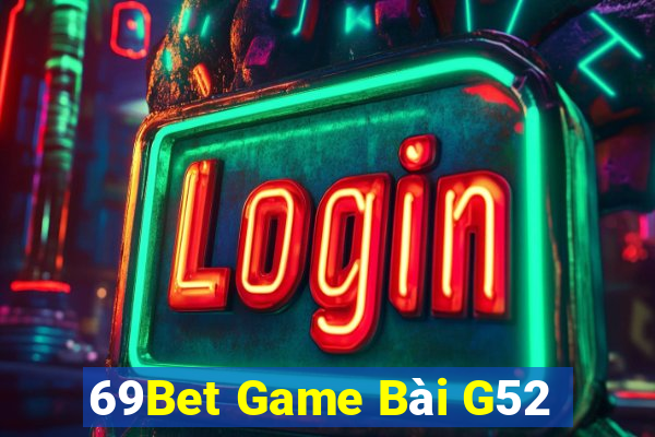 69Bet Game Bài G52