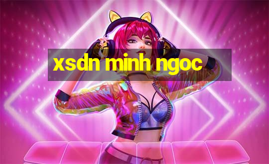 xsdn minh ngoc