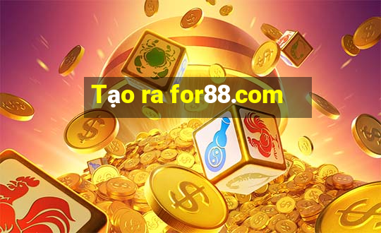 Tạo ra for88.com