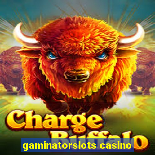 gaminatorslots casino