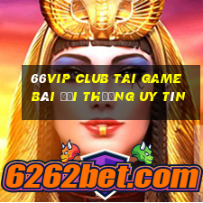 66Vip Club Tai Game Bài Đổi Thưởng Uy Tín