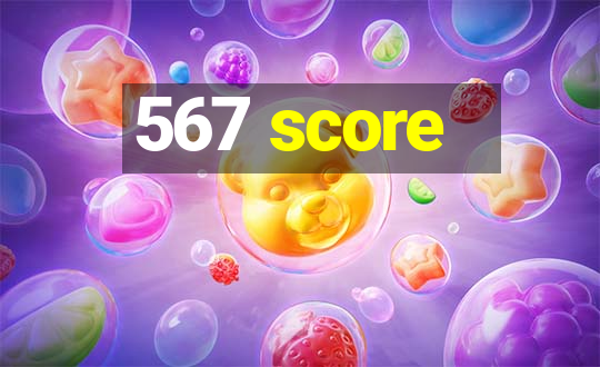 567 score