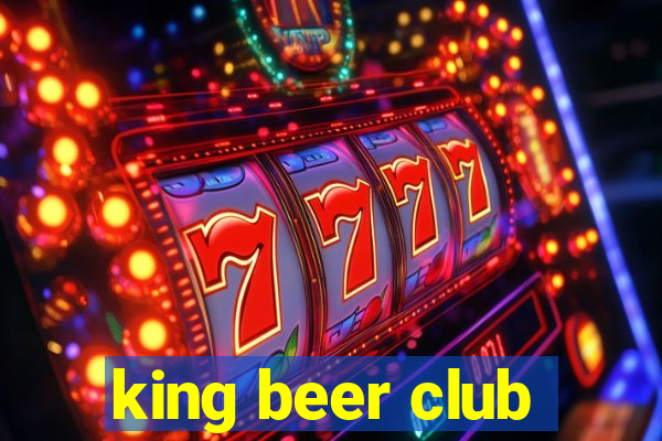 king beer club