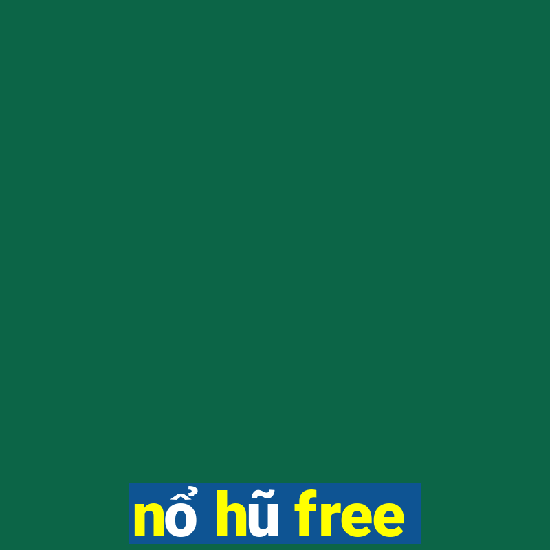 nổ hũ free