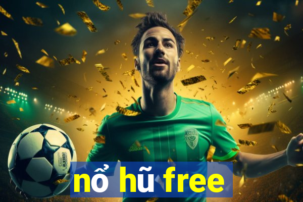 nổ hũ free