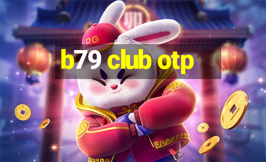 b79 club otp