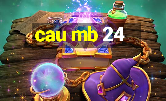 cau mb 24