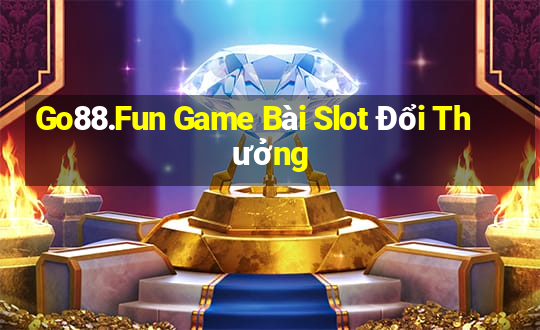 Go88.Fun Game Bài Slot Đổi Thưởng