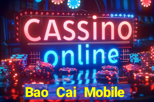 Bao Cai Mobile Client Tải về