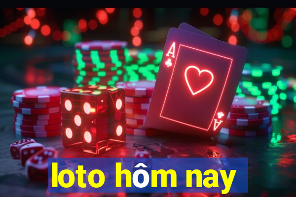 loto hôm nay