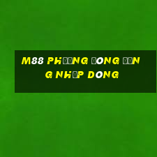 M88 Phương Đông đăng nhập dòng