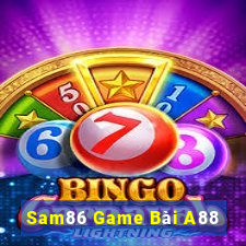 Sam86 Game Bài A88