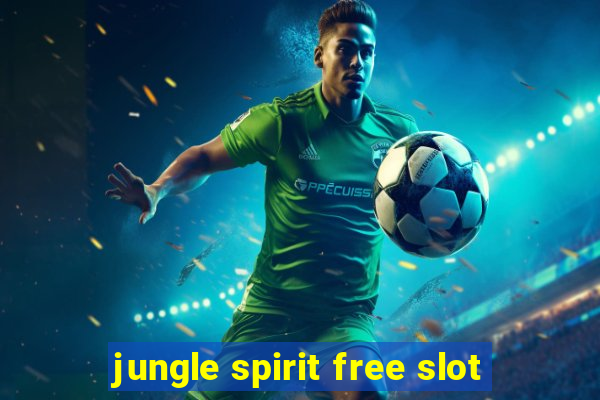 jungle spirit free slot