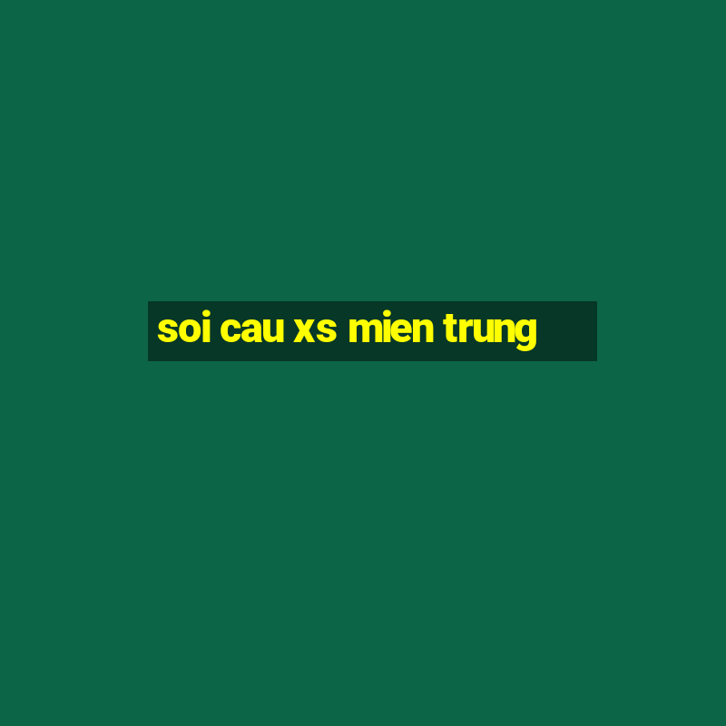 soi cau xs mien trung