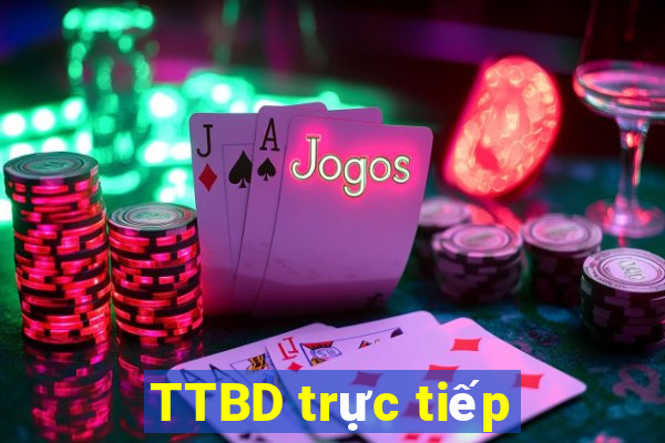 TTBD trực tiếp