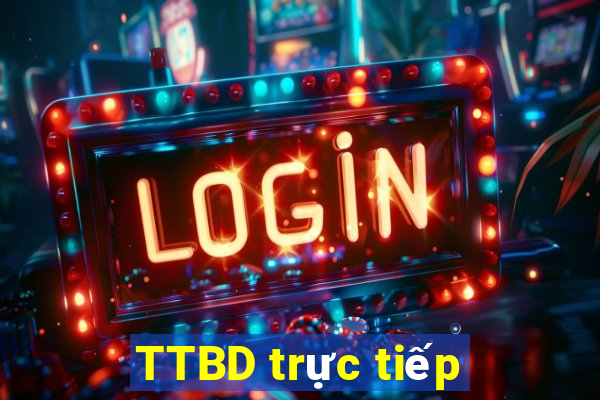 TTBD trực tiếp