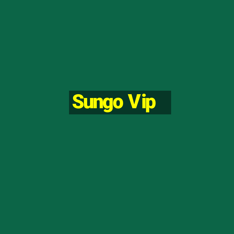 Sungo Vip