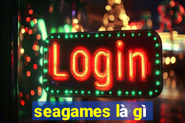 seagames là gì