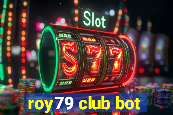 roy79 club bot