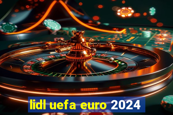 lidl uefa euro 2024