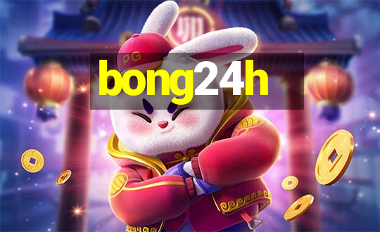 bong24h