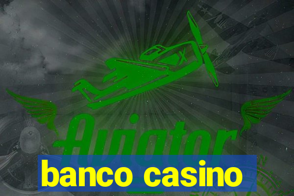 banco casino