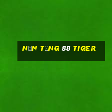 Nền tảng 88 Tiger