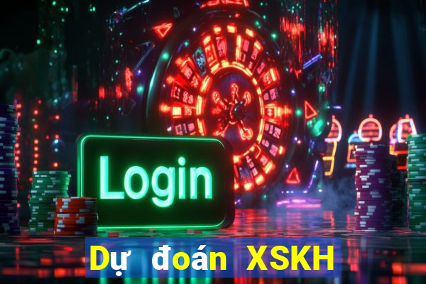 Dự đoán XSKH ngày 7