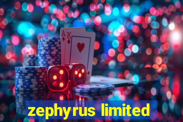 zephyrus limited