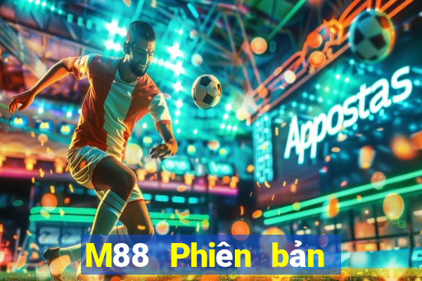 M88 Phiên bản di động giải trí đỉnh cao Tải về