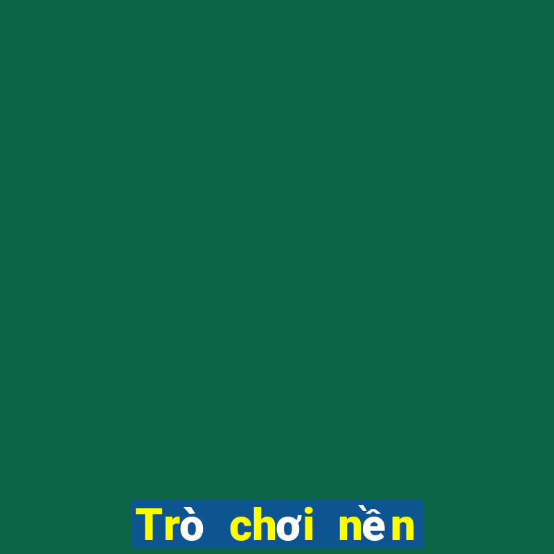 Trò chơi nền tảng Thần Tài