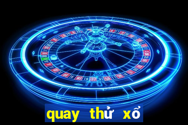 quay thử xổ số miền nam ngày chủ nhật