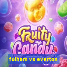 fulham vs everton