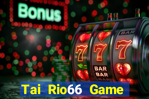 Tai Rio66 Game Danh Bai 3C