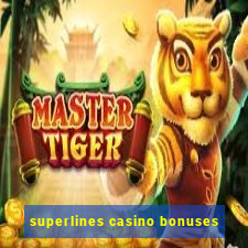 superlines casino bonuses