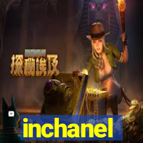 inchanel