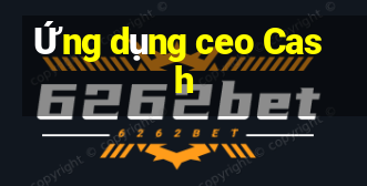 Ứng dụng ceo Cash