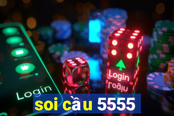 soi cầu 5555