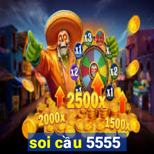 soi cầu 5555