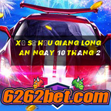 xổ số hậu giang long an ngày 10 tháng 2