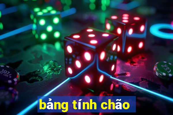 bảng tính chão