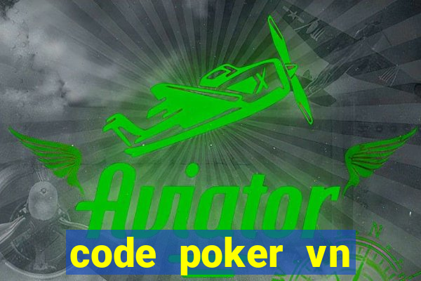 code poker vn mậu binh