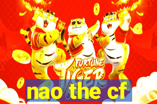 nao the cf